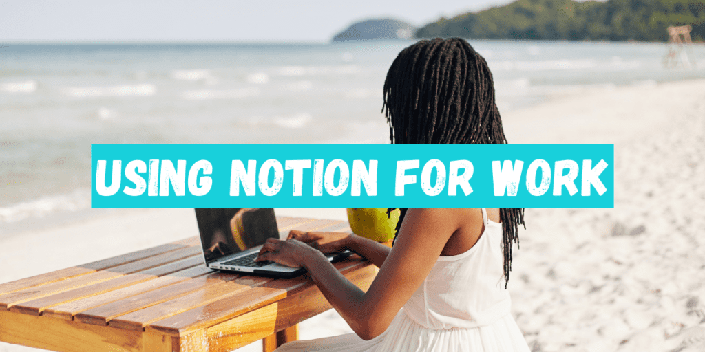 Using notion for work
