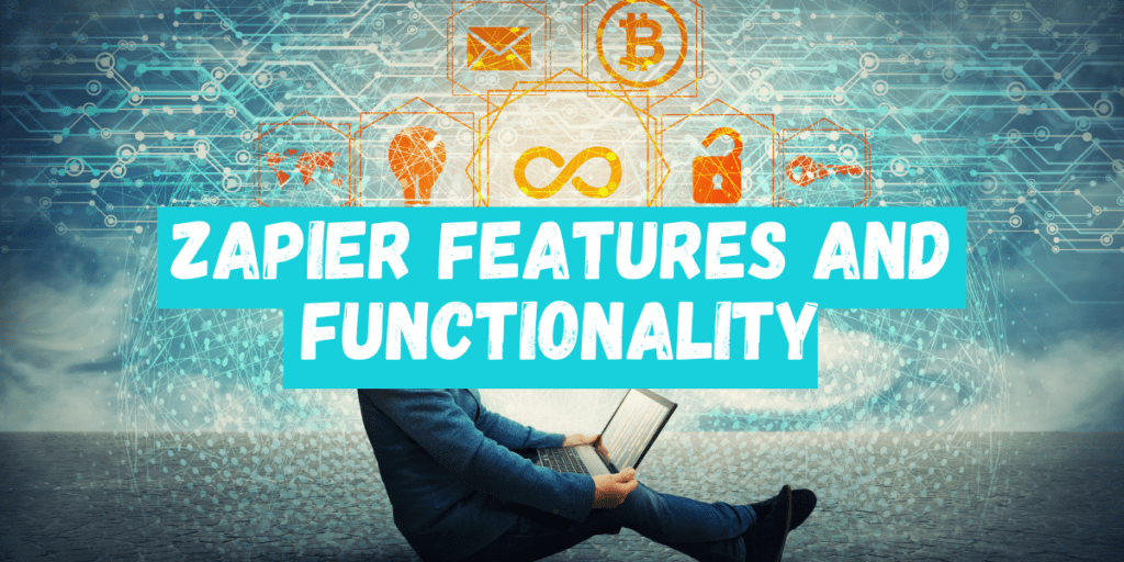 zapier feature and fucntionality
