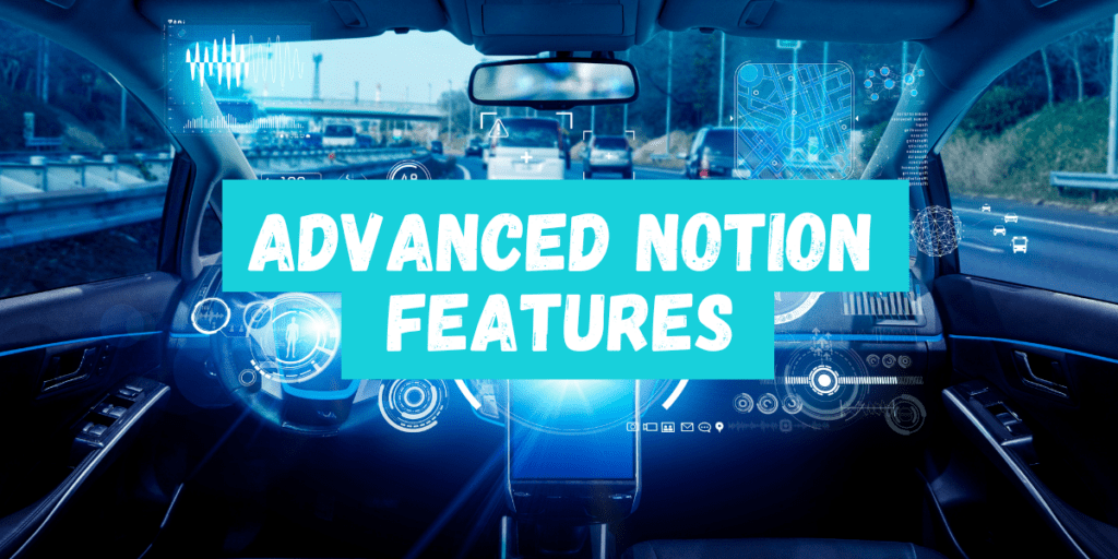 Advanced notion features