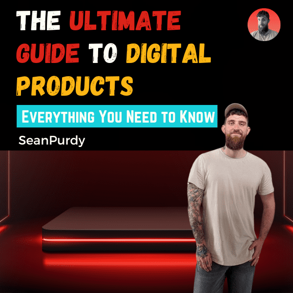 The ultimate guide to digital products