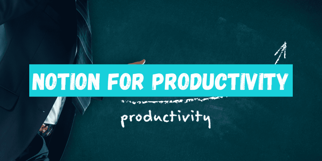 Notion for Productivity