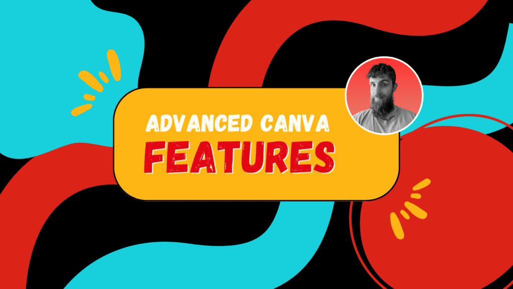 Advanced Canva Features