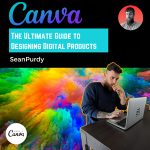 Canva The Ultimate Guide to Designing Digital Products