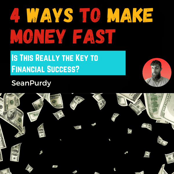 4 ways to make money fast