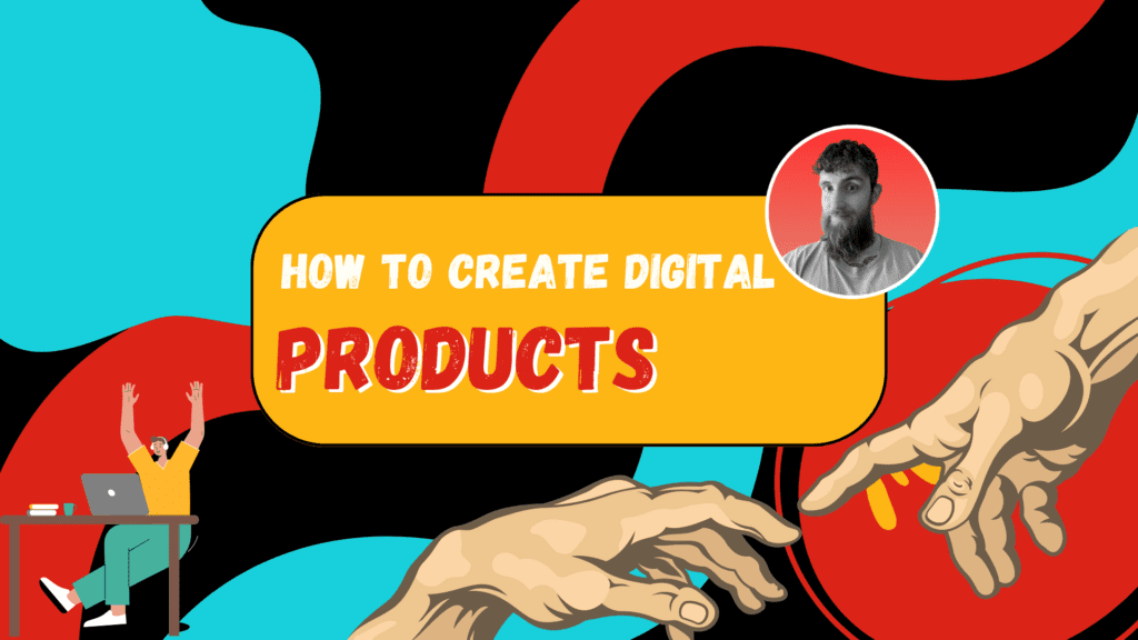 How to Create Digital Products