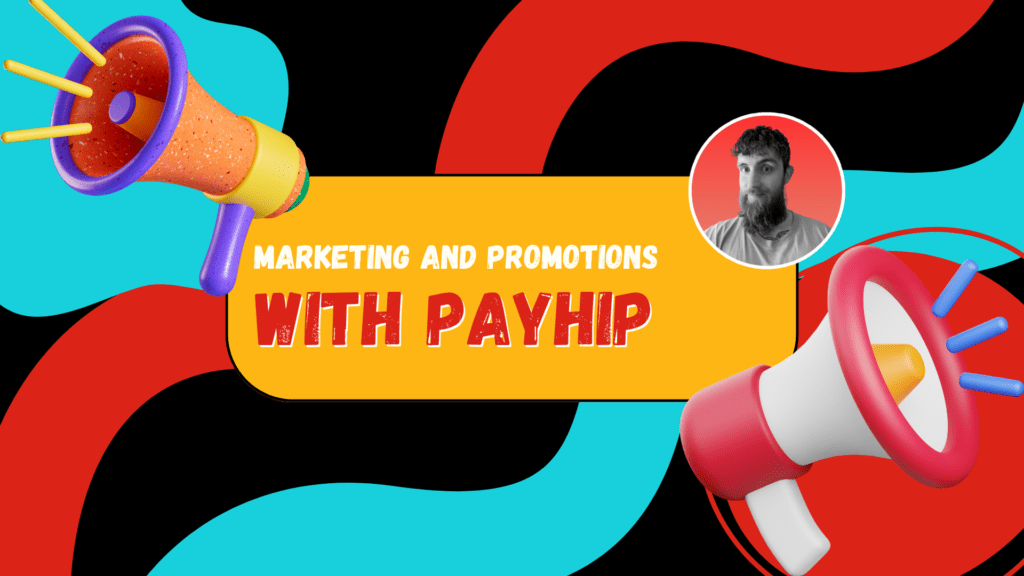 Marketing and Promotions with Payhip