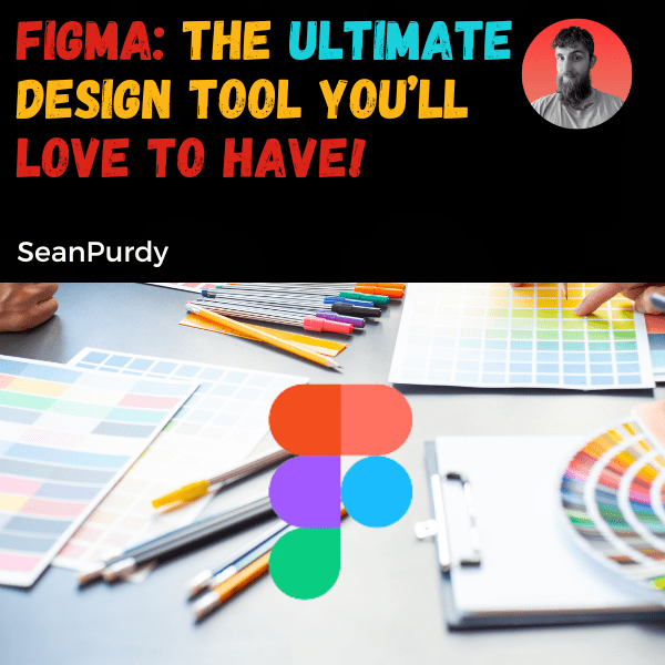 Figma: The Ultimate design Tool You'll Love To Have