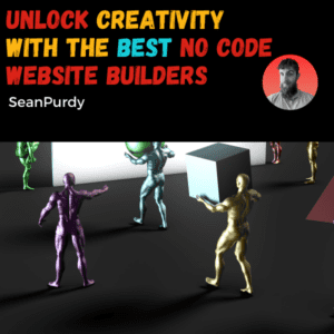 Unlock Creativity with the Best No Code Website Builders | No Code Website Builder